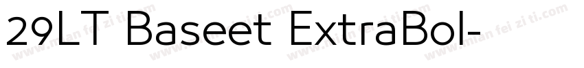 29LT Baseet ExtraBol字体转换